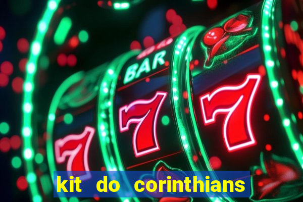 kit do corinthians dls 2019